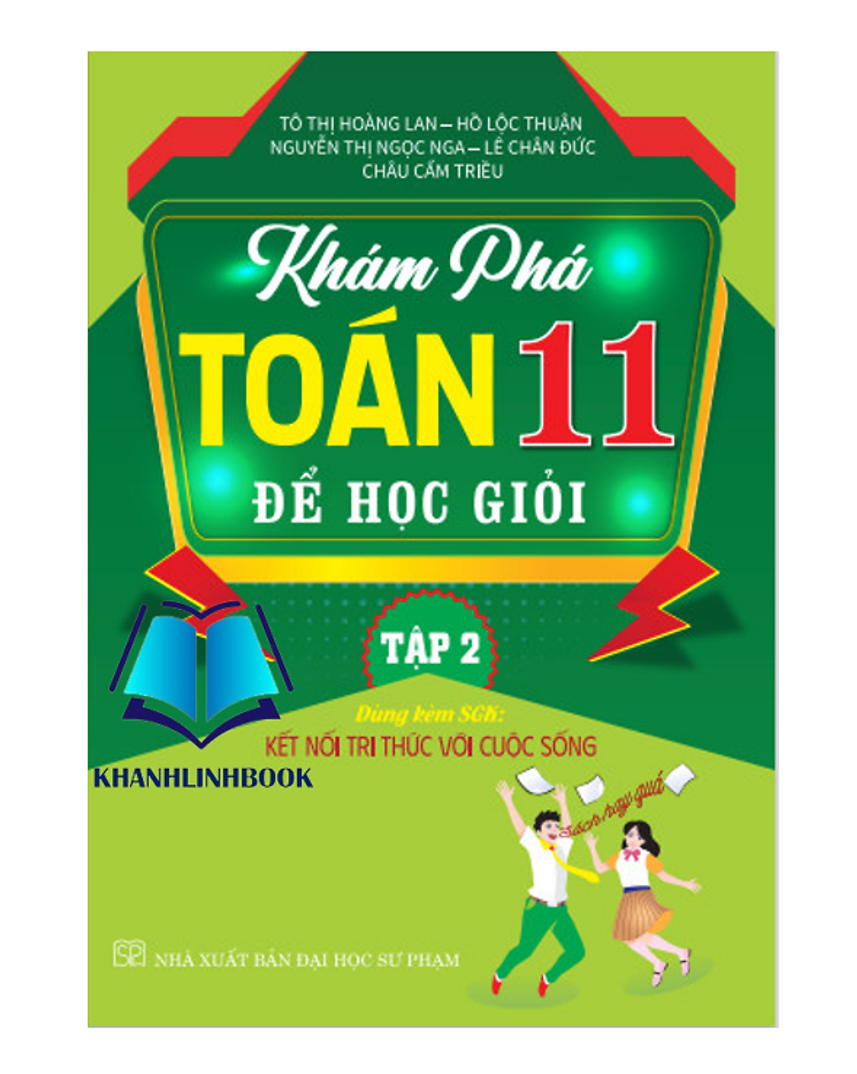 Sách - Khám Phá Toán 11 Để Học Giỏi - Tập 2 (Dùng Kèm Sgk Kết Nối Tri Thức Cuộc Sống )