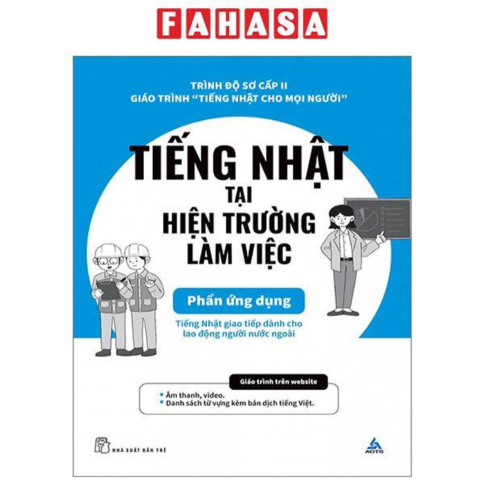 Tiếng Nhật Cho Mọi Người - Sơ Cấp 2 - Tiếng Nhật Tại Hiện Trường Làm Việc - Phần Ứng Dụng