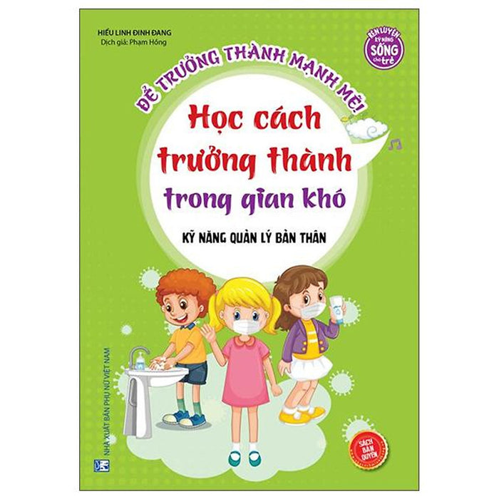 Kỹ Năng Quản Lý Bản Thân - Học Cách Trưởng Thành Trong Gian Khó