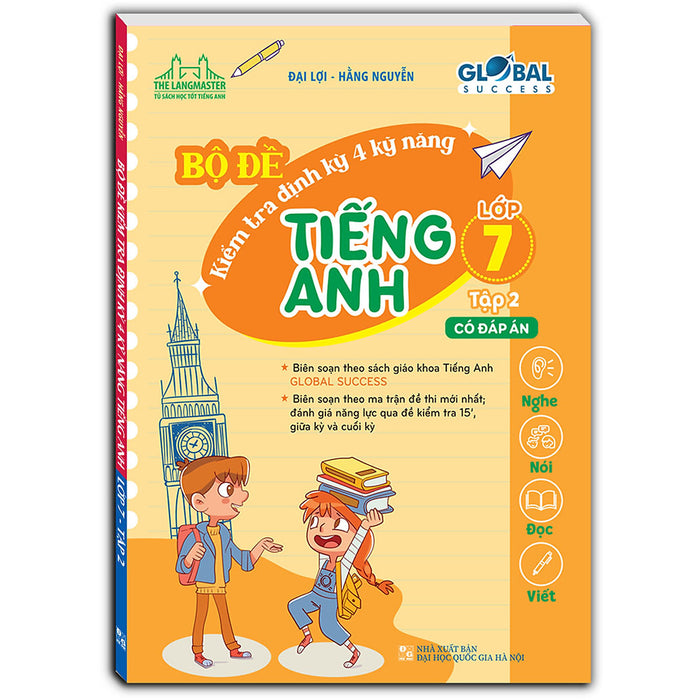 Global Success - Bộ Đề Kiểm Tra Định Kỳ 4 Kỹ Năng Tiếng Anh Lớp 7 Tập 2 (Có Đáp Án)