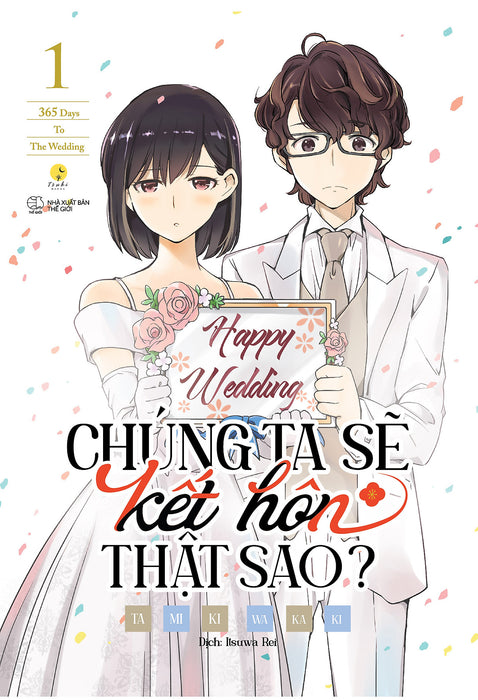 Chúng Ta Sẽ Kết Hôn Thật Sao? - 365 Days To The Wedding - Tập 1