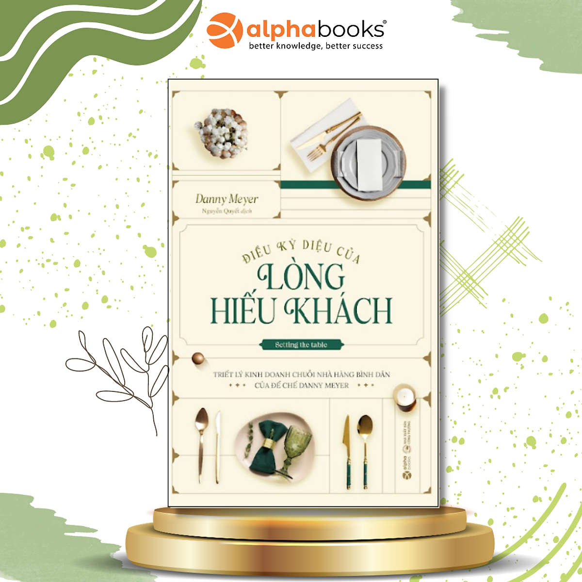 Điều Kỳ Diệu Của Lòng Hiếu Khách - Cẩm Nang Vô Cùng Chân Thực Và Gần Gũi Để Xây Dựng Và Duy Trì Một Nhà Hàng Thành Công
