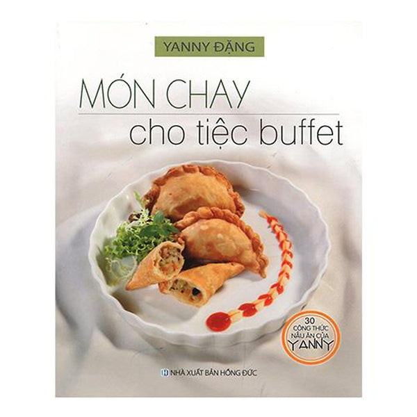 30 Công Thức Nấu Ăn Của Yanny - Món Chay Cho Tiệc Buffet