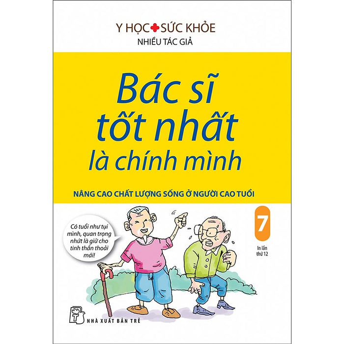 Bác Sĩ Tốt Nhất Là Chính Mình - Tập 7: Nâng Cao Chất Lượng Sống Ở Người Cao Tuổi