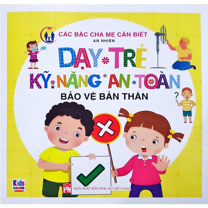 Dạy Trẻ Kỹ Năng An Toàn - Bảo Vệ Bản Thân