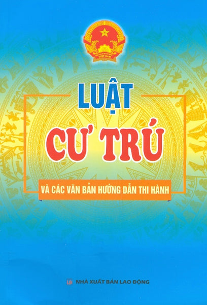 Luật Cư Trú Và Các Văn Bản Hướng Dẫn Thi Hành