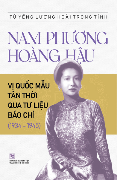 Nam Phương Hoàng Hậu - Vị Quốc Mẫu Tân Thời Qua Tư Liệu Báo Chí (1934 - 1945)
