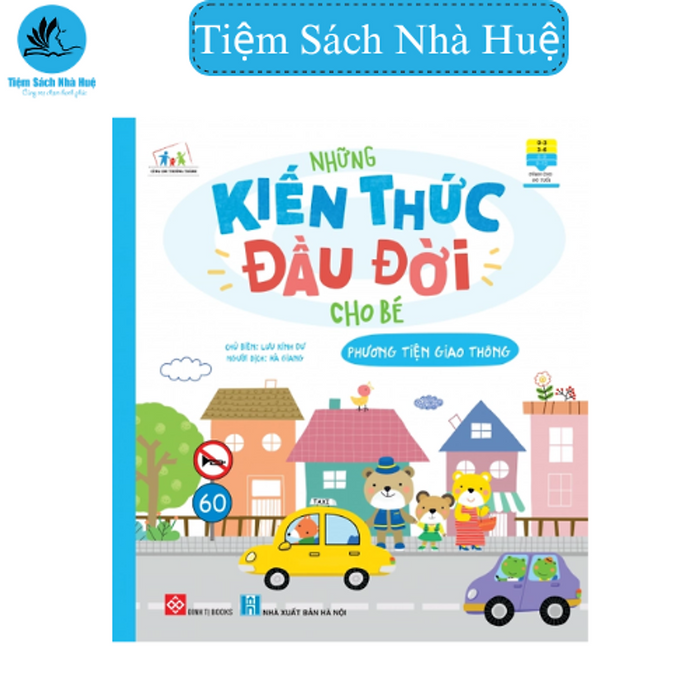 Sách Những Kiến Thức Đầu Đời Cho Bé, Phương Tiện Giao Thông, Dành Cho Bé Từ 0-6 Tuổi, Đinh Tị