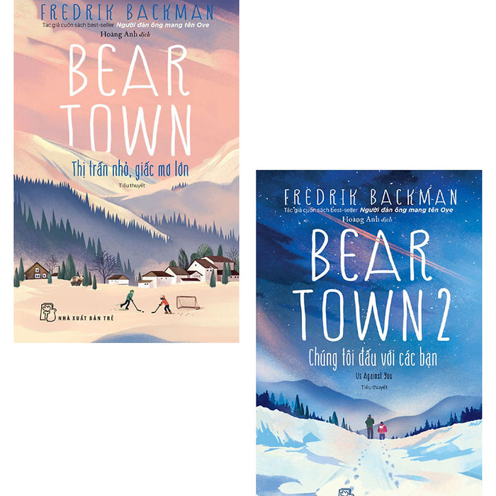 Combo Sách Beartown: Thị Trấn Nhỏ, Giấc Mơ Lớn + Chúng Tôi Đấu Với Các Bạn (Bộ 2 Cuốn) _Tre