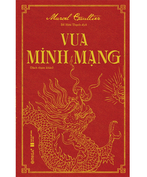 Vua Minh Mạng - Marcel Gaultier - Đỗ Hữu Thạnh Dịch - (Bìa Mềm)