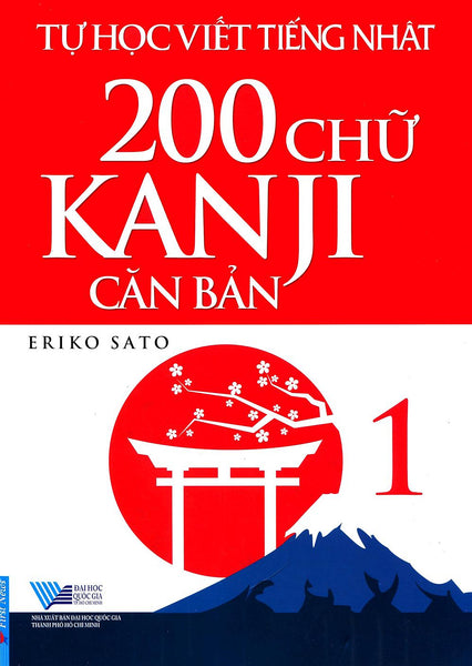 Tự Học Viết Tiếng Nhật 200 Chữ Kanji Căn Bản - Tập 1