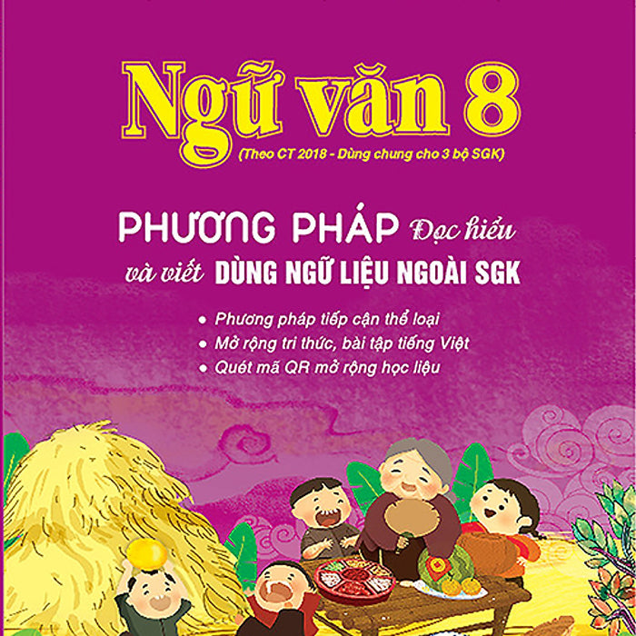 Ngữ Văn 8 - Phương Pháp Đọc Hiểu Và Viết (Dùng Ngữ Liệu Ngoài Sgk)