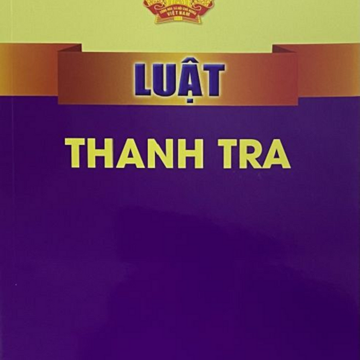 Sách Luật Thanh Tra - Nxb Chính Trị Quốc Gia Sự Thật