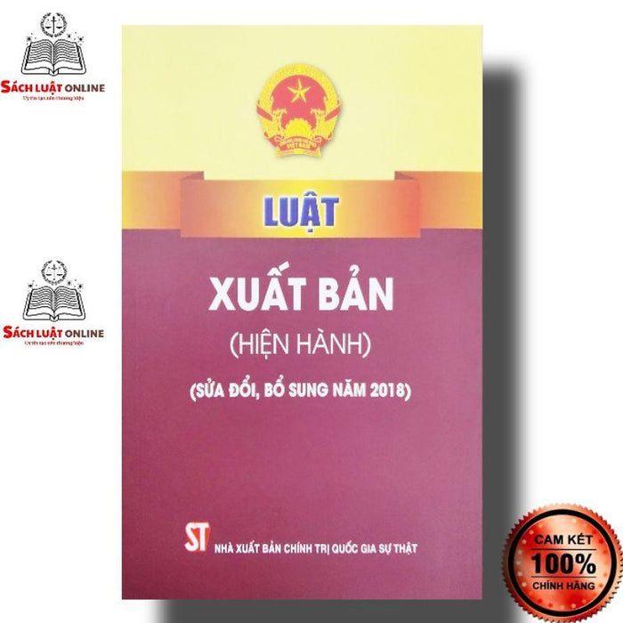 Sách - Luật Xuất Bản (Hiện Hành) (Nxb Chính Trị Quốc Gia Sự Thật)