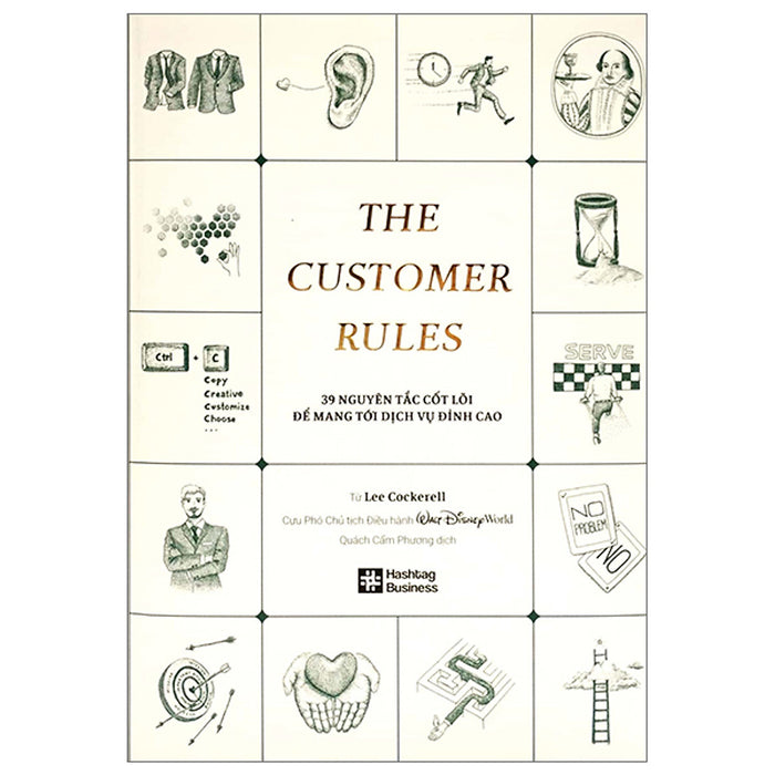 Sách Kinh Doanh Đáng Đọc-The Customer Rules - 39 Nguyên Tắc Cốt Lõi Để Mang Tới Dịch Vụ Đỉnh Cao - Bìa Cứng (Tái Bản 2023)