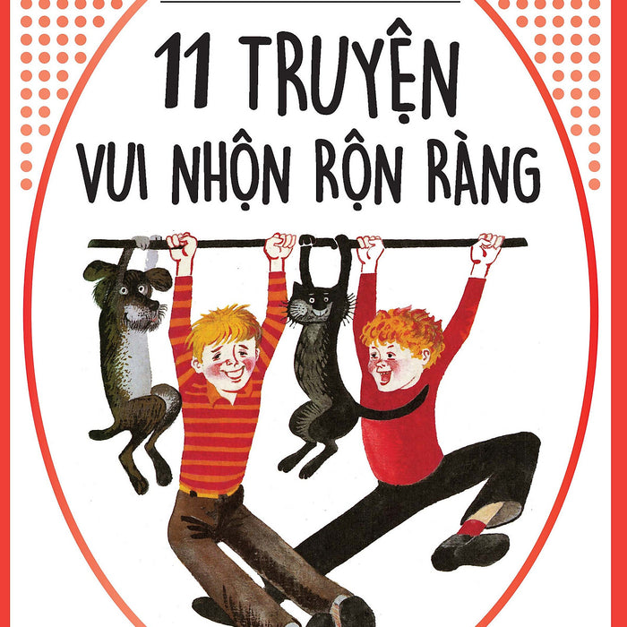 Nikolay Nosov - 11 Truyện Vui Nhộn Rộn Ràng