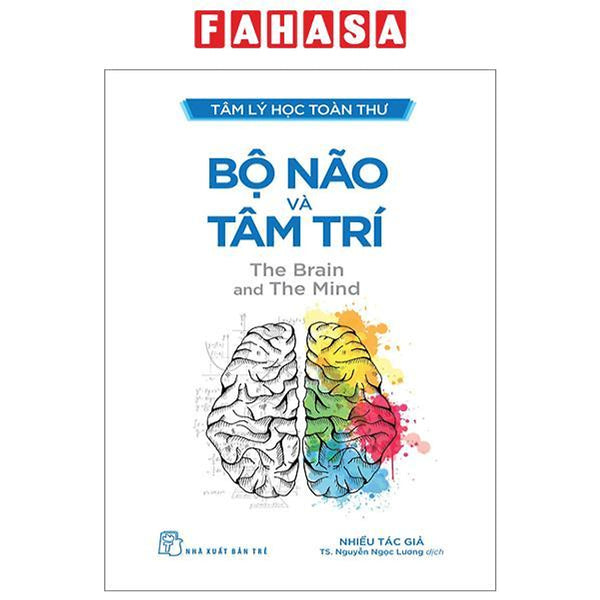 Tâm Lý Học Toàn Thư - Bộ Não Và Tâm Trí