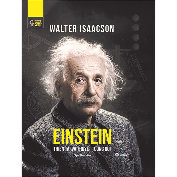 Những Trí Tuệ Vĩ Đại - Einstein Thiên Tài Và Thuyết Tương Đối