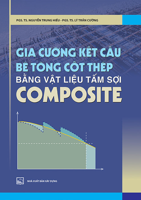 Gia Cường Kết Cấu Bê Tông Cốt Thép Bằng Vật Liệu Tấm Sợi Composite