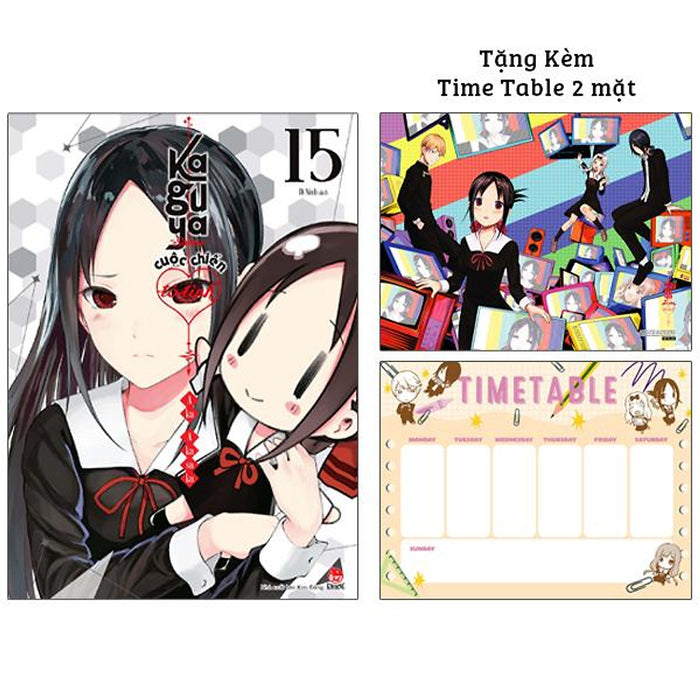 Kaguya-Sama: Cuộc Chiến Tỏ Tình - Tập 15 - Tặng Kèm Time Table