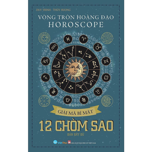 Vòng Tròn Hoàng Đạo - Horoscope - Giải Mã Bí Mật - 12 Chòm Sao( Bc)