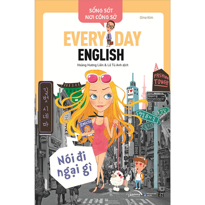 Sống Sót Nơi Công Sở Everyday English - Nói Đi Ngại Gì (Tái Bản 2022)