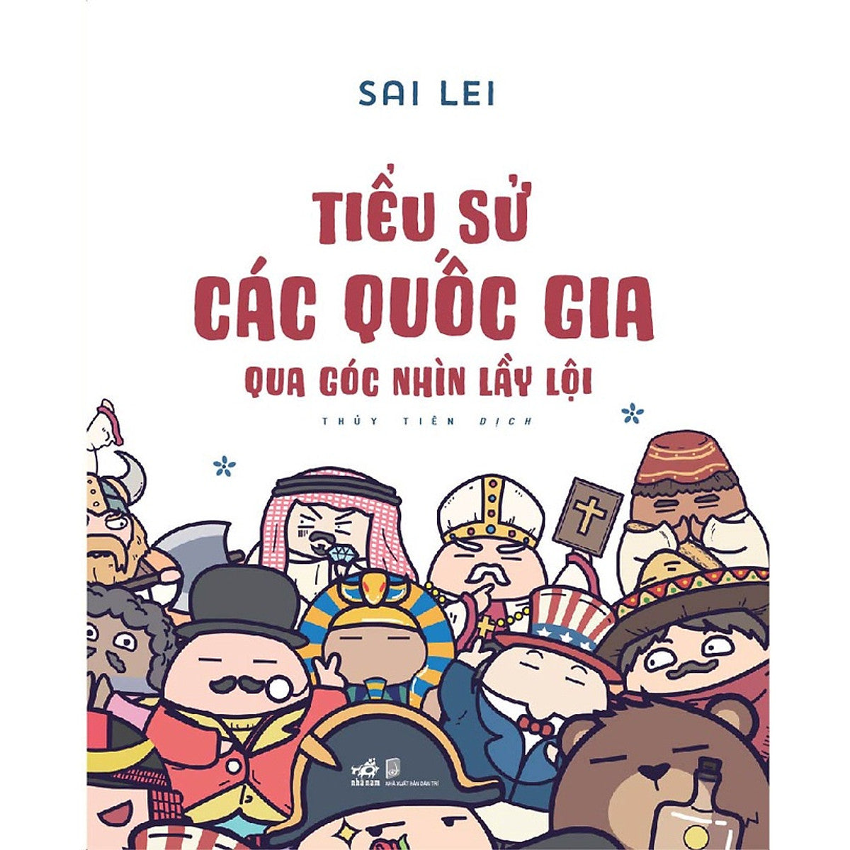 Sách - Tiểu Sử Các Quốc Gia Qua Góc Nhìn Lầy Lội - Nhã Nam Official