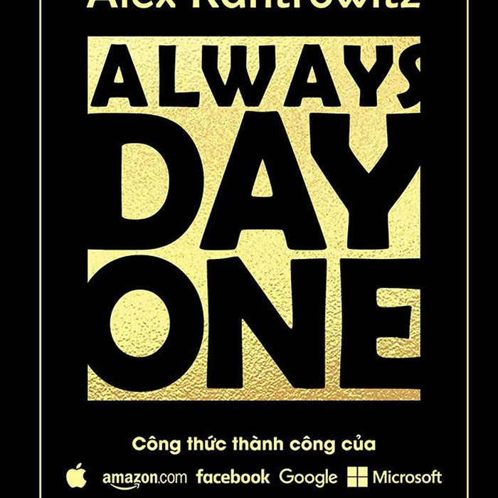 Sách Always Day One - Công Thức Thành Công Của Amazon, Facebook, Google, Microsoft