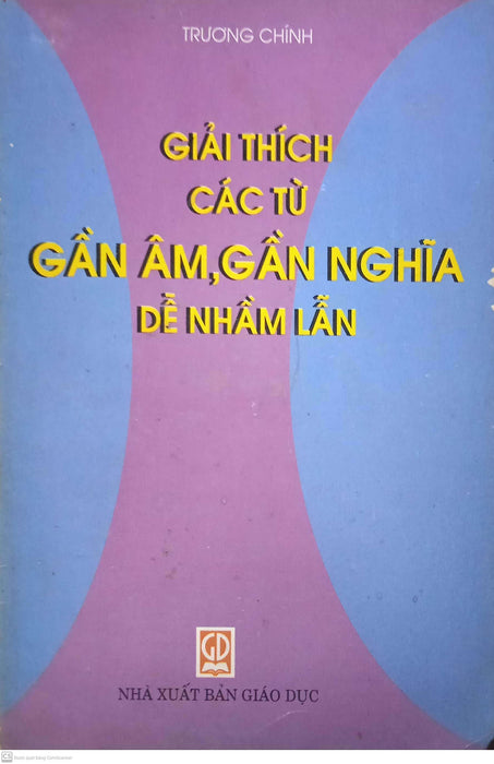 Giải Thích Các Từ Gần Âm, Gần Nghĩa Dễ Nhầm Lẫn