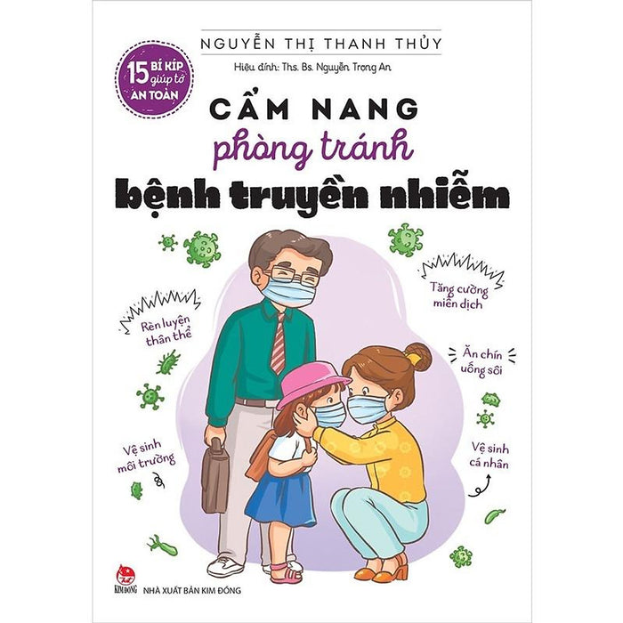 Sách - 15 Bí Kíp Giúp Tớ An Toàn - Cẩm Nang Phòng Tránh Bệnh Truyền Nhiễm - Kim Đồng