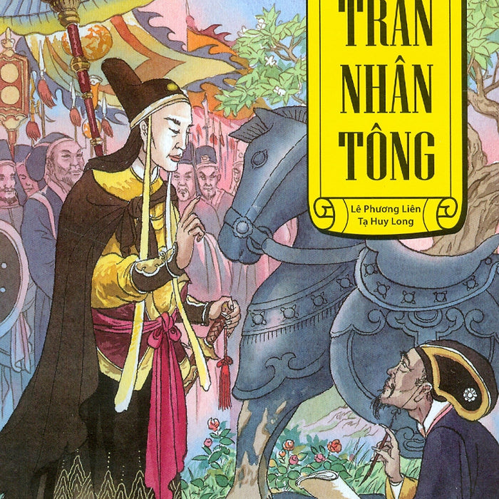 Tranh Truyện Lịch Sử Việt Nam - Trần Nhân Tông (Tái Bản 2023)