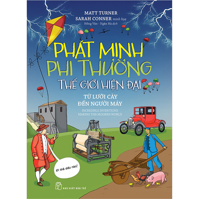 Phát Minh Phi Thường : Thế Giới Hiện Đại - Từ Lưỡi Cày Đến Người Máy