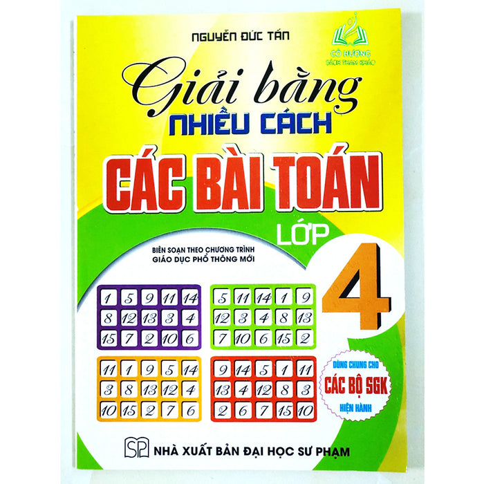 Sách - Giải Bằng Nhiều Cách Các Bài Toán Lớp 4 ( Dùng Chung Cho Bộ Sgk Hiện Hành )