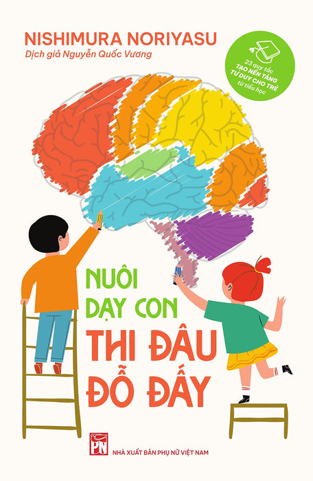 Nuôi Dạy Con Thi Đâu Đỗ Đấy - Dịch Giả Nguyễn Quốc Vương