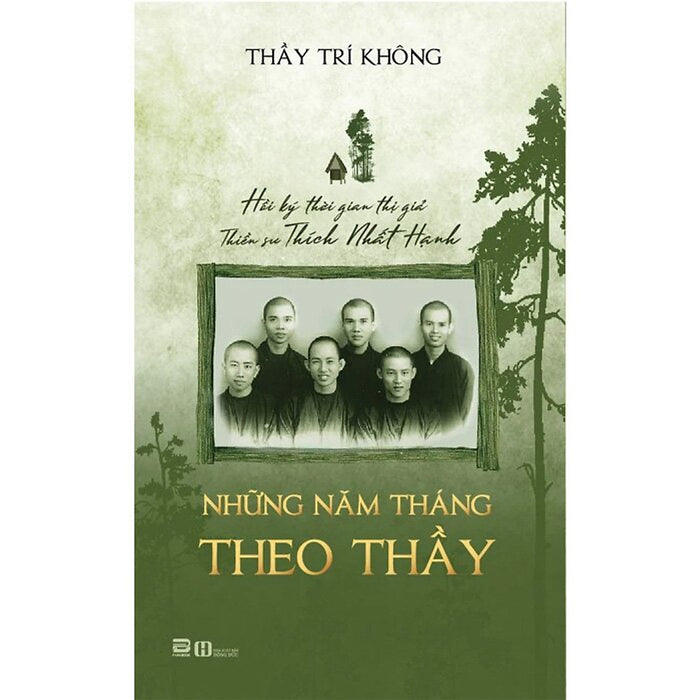 Những Năm Tháng Theo Thầy - Thầy Trí Không