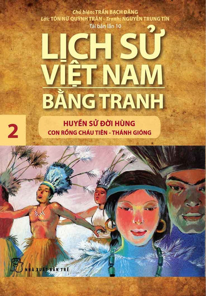 Lịch Sử Việt Nam Bằng Tranh Tập 2 - Huyền Sử Đời Hùng: Con Rồng Cháu Tiên - Thánh Gióng