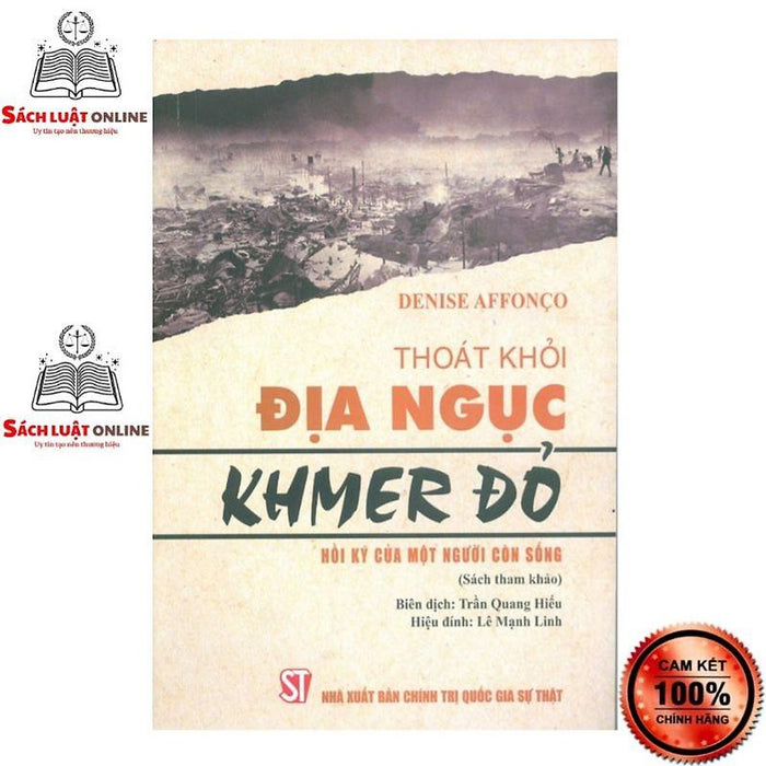 Sách - Thoát Khỏi Địa Ngục Khmer Đỏ Hồi Ký Của Một Người Còn Sống