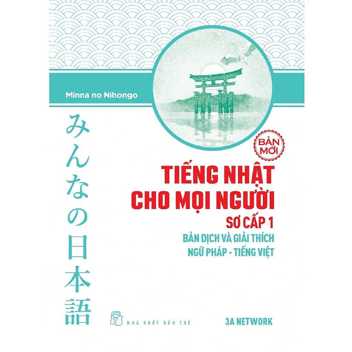 Sách-Tiếng Nhật Cho Mọi Người Sơ Cấp 1 - Bản Dịch Và Giải Thích Ngữ Pháp