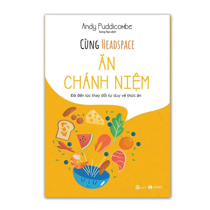 Sách - Cùng Headspace Ăn Chánh Niệm - Thái Hà