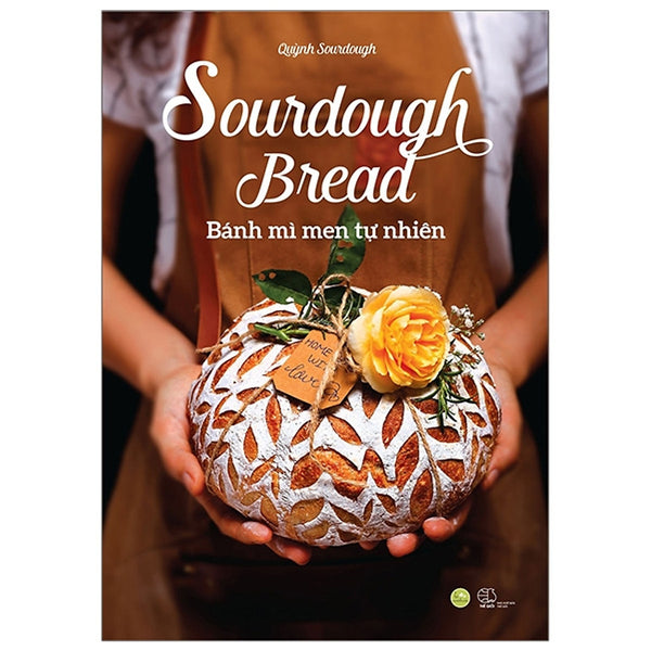 Sourdoughbread - Bánh Mì Men Tự Nhiên (Tái Bản 2020)