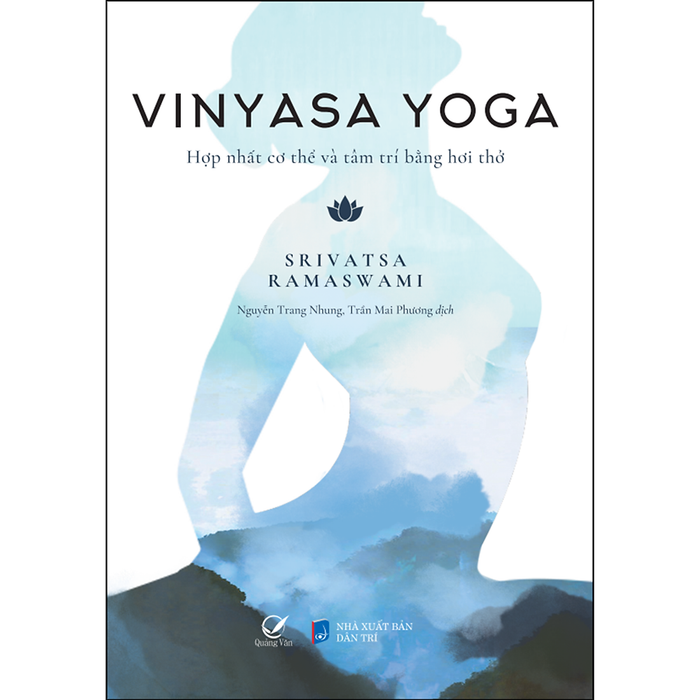 Vinyasa Yoga - Hợp Nhất Cơ Thể Và Tâm Trí Bằng Hơi Thở