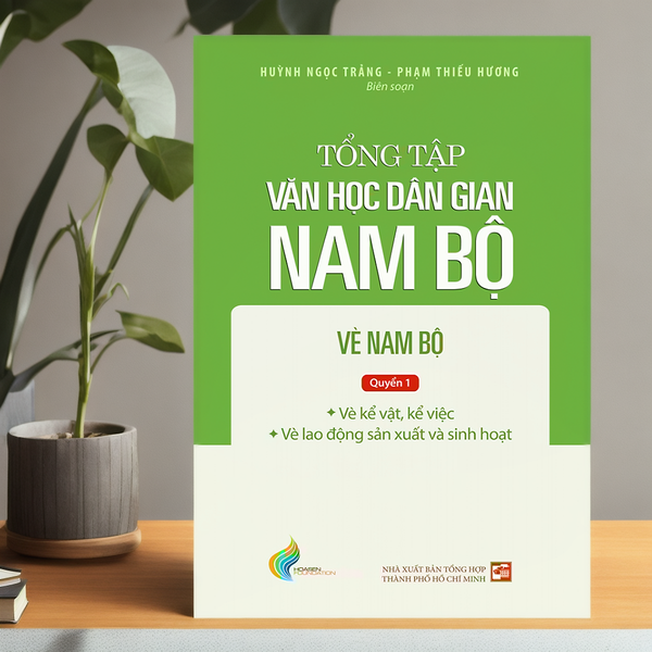 Tổng Tập Văn Học Dân Gian Nam Bộ - Tập 3: Vè Nam Bộ - Quyển 1