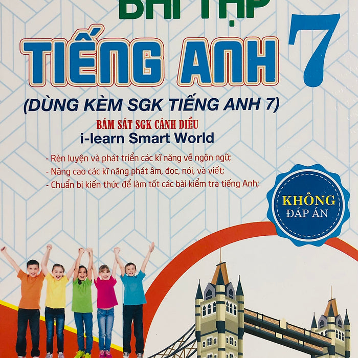 Bài Tập Tiếng Anh 7 (Dùng Kèm I Learn Smart World) - Không Đáp Án