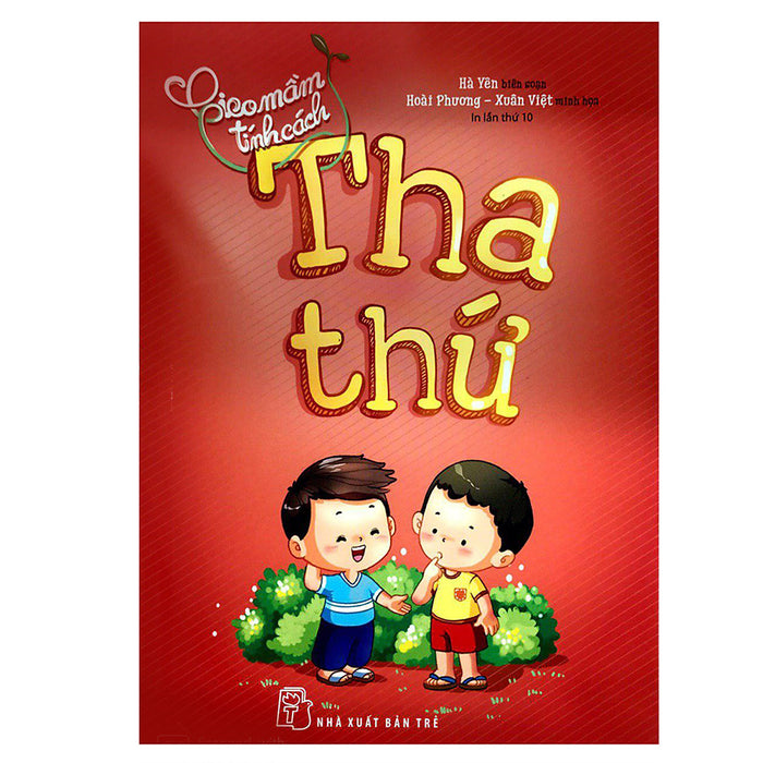 Gieo Mầm Tính Cách - Tha Thứ ( Tái Bản )