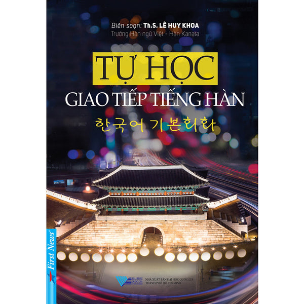 Tự Học Giao Tiếp Tiếng Hàn (Tái Bản 2018)