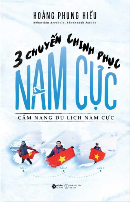 3 Chuyến Chinh Phục Nam Cực - Cẩm Nang Du Lịch Nam Cực