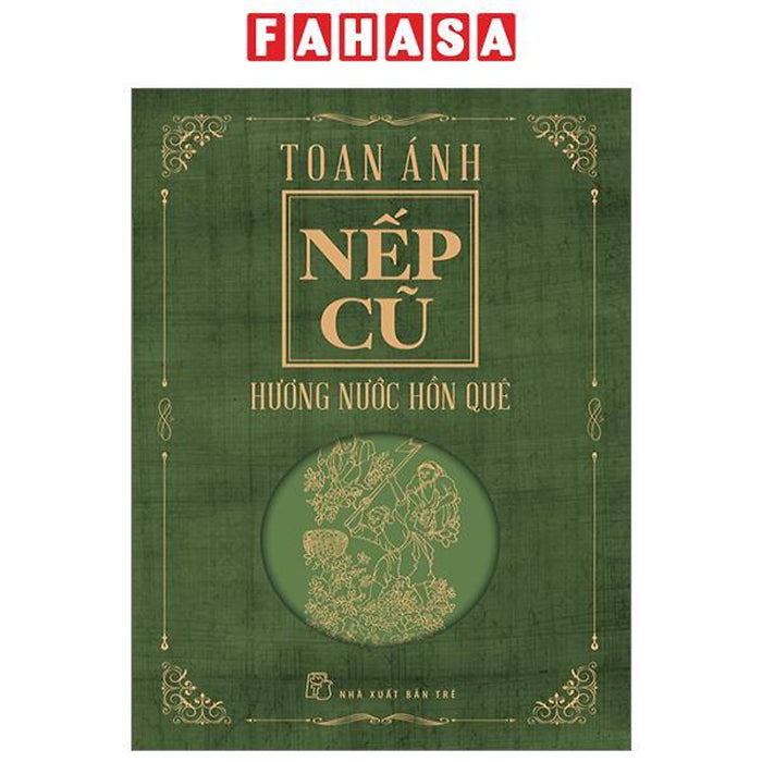 Nếp Cũ - Hương Nước Hồn Quê