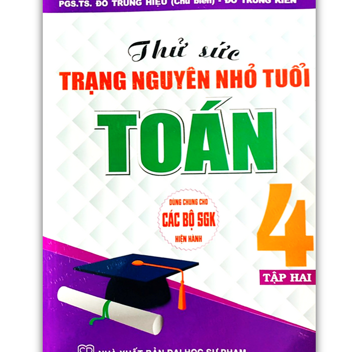 Sách - Thử Sức Trạng Nguyên Nhỏ Tuổi Toán 4 - Tập 2