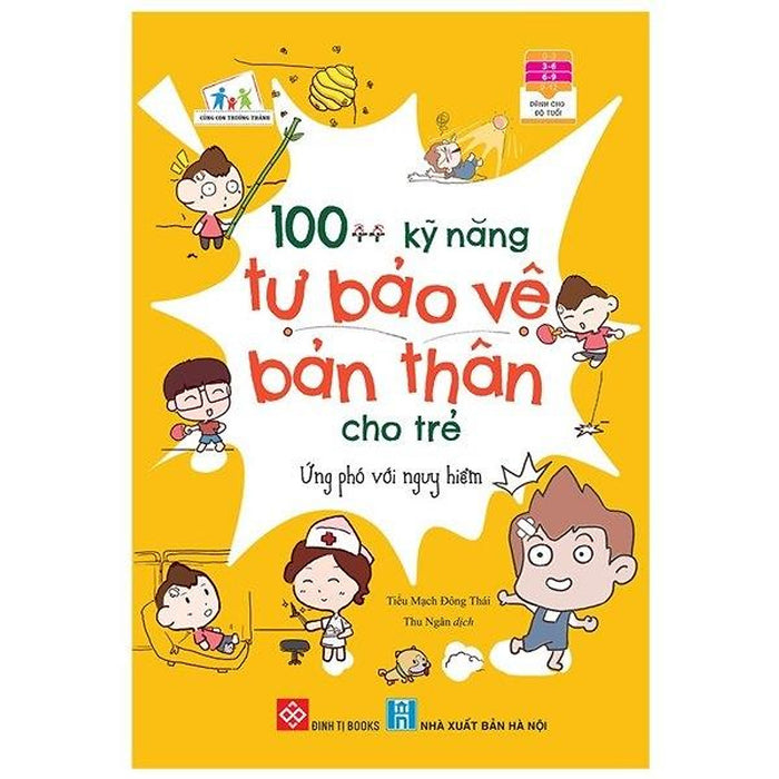 100++ Kỹ Năng Tự Bảo Vệ Bản Thân Cho Trẻ - Ứng Phó Với Nguy Hiểm