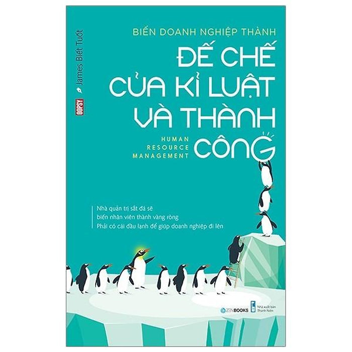 Sách Quản Trị Hay : Biến Doanh Nghiệp Thành Đế Chế Của Kỉ Luật Và Thành Công